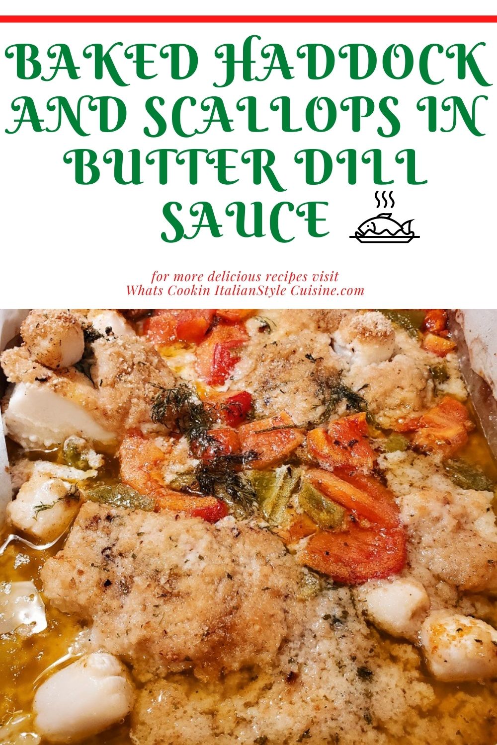 Baked Haddock and Scallops with Lemon Butter Dill Sauce What's Cookin