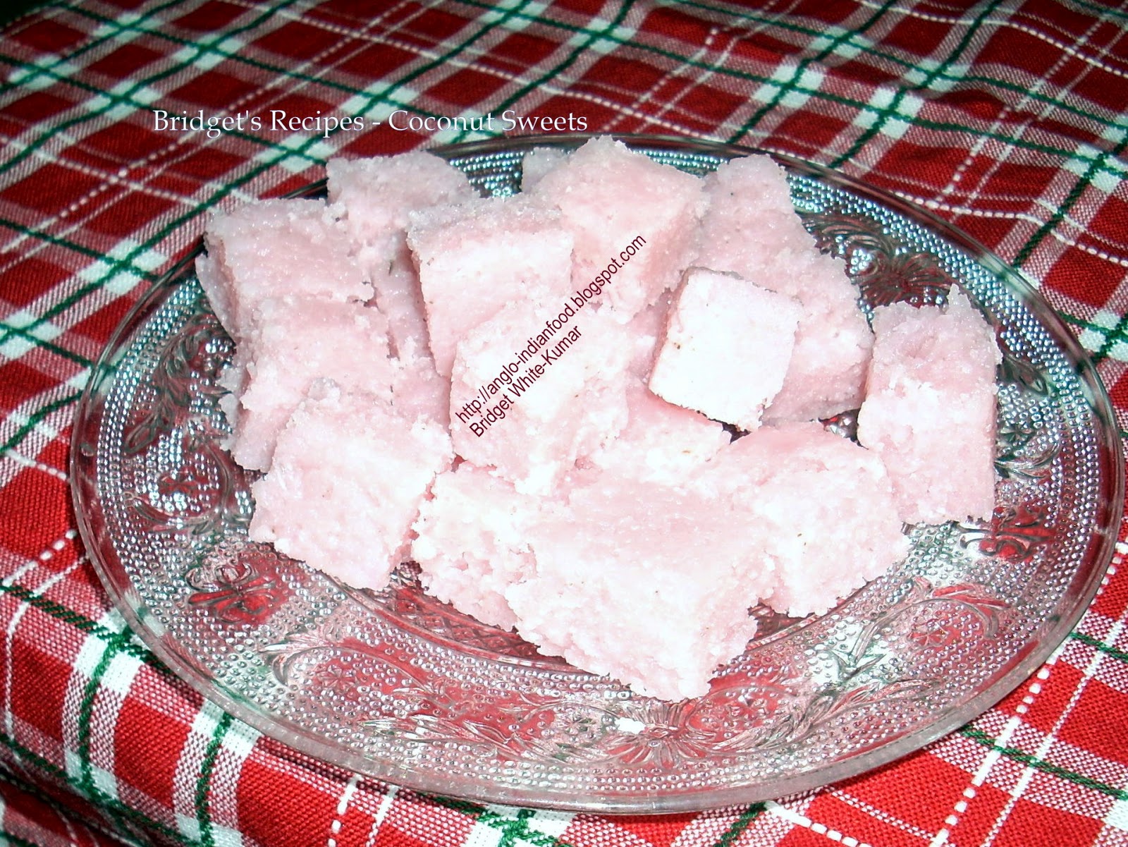 ANGLOINDIAN CUISINE By Bridget WhiteKumar COCONUT SWEET or COCONUT