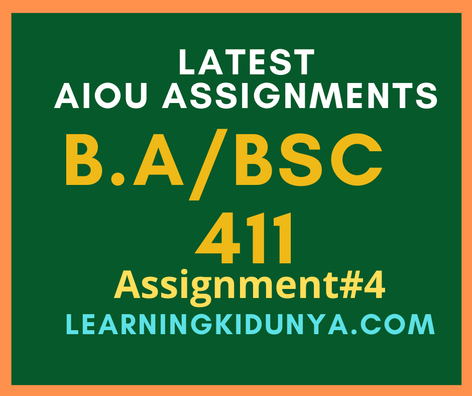 AIOU Solved Assignments 4 Code 411