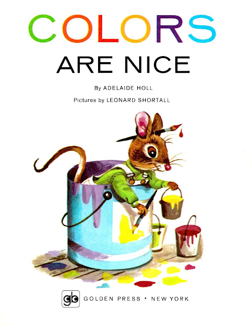 "Colors Are Nice" by Adelaide Holl, illustrated by Leonard Shortall (1962)