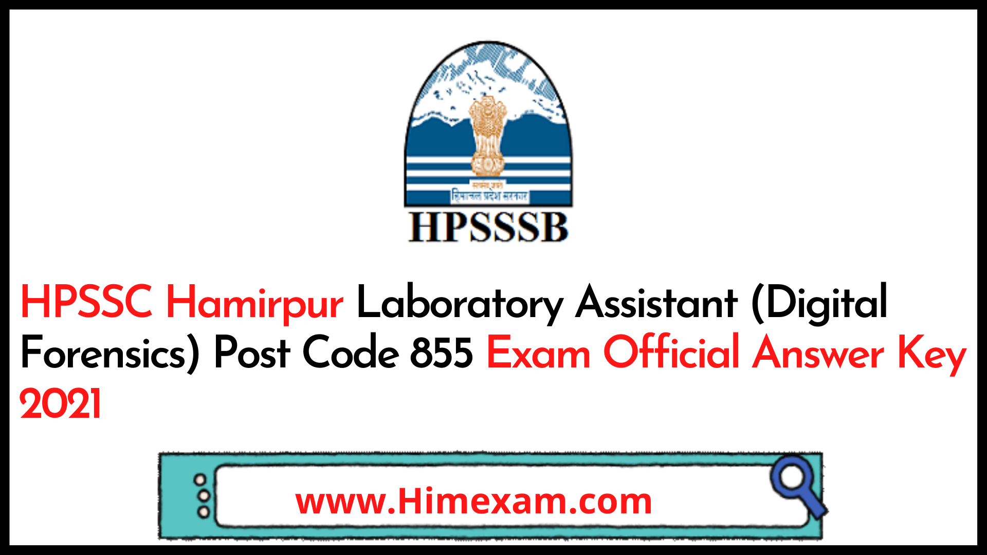 HPSSC Hamirpur Laboratory Assistant (Digital Forensics) Post Code 855 Exam Official Answer Key 2021
