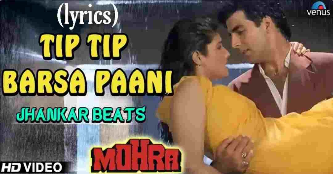 Tip tip barsa pani lyrics Lyrics 