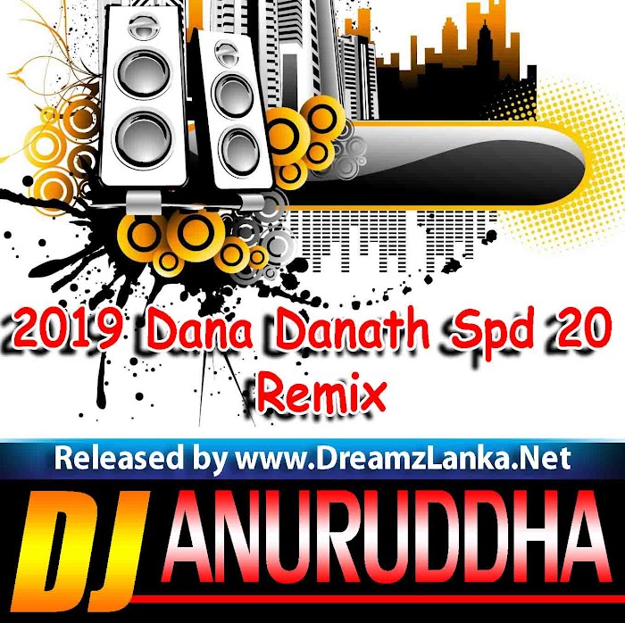 2019 Dana Danath Spd 20 Remix by Jude ft Dj Anuruddha