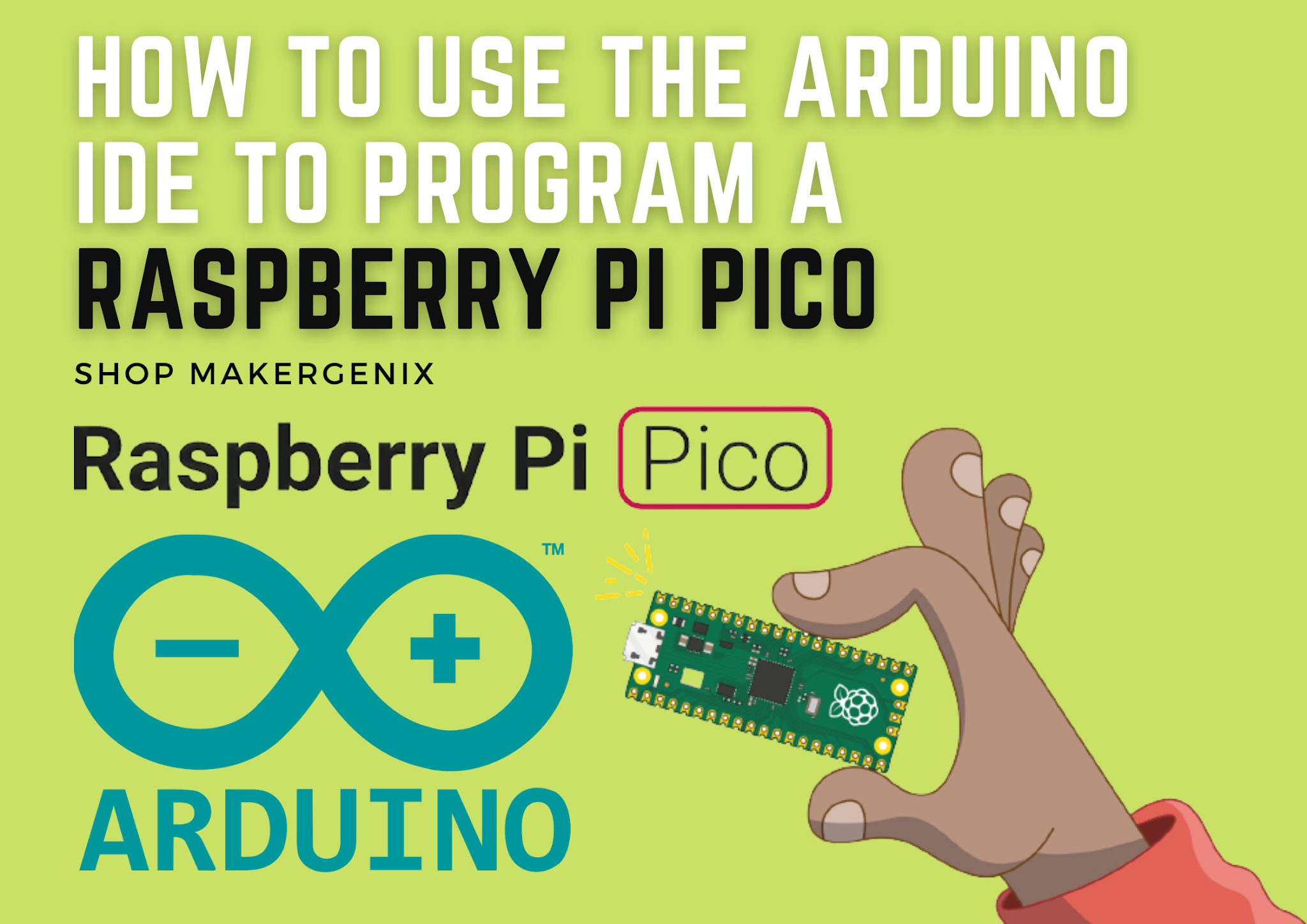 How to Use the Arduino IDE to Program a Raspberry Pi Pico - Raspberry ...