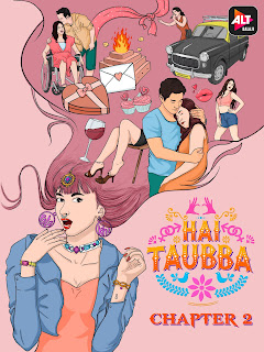 Hai Taubba (2021) S02 All Episodes Complete Web Series 480p 720p HD || Movies Counter