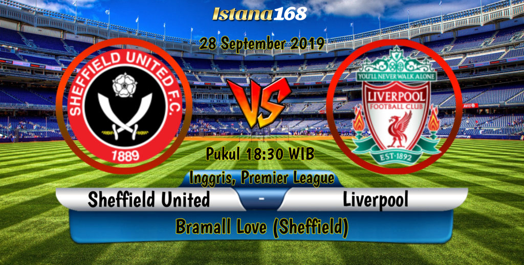 Prediksi Sheffield United vs Liverpool 28 September 2019