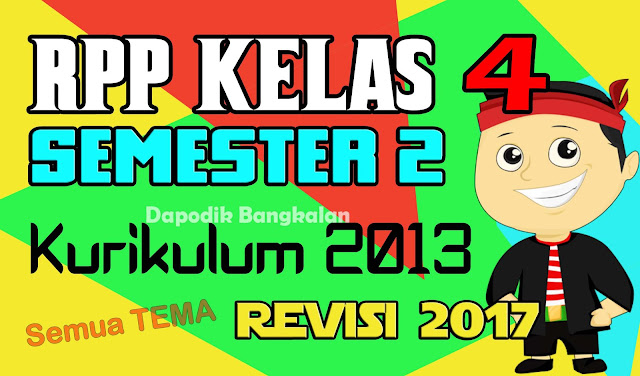 RPP Kelas 4 Semester 2 Kurikulum 2013 Revisi 2017