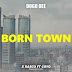 AUDIO | | Dogo Dee x Rasco Ft. Coyo – Born Town | Download