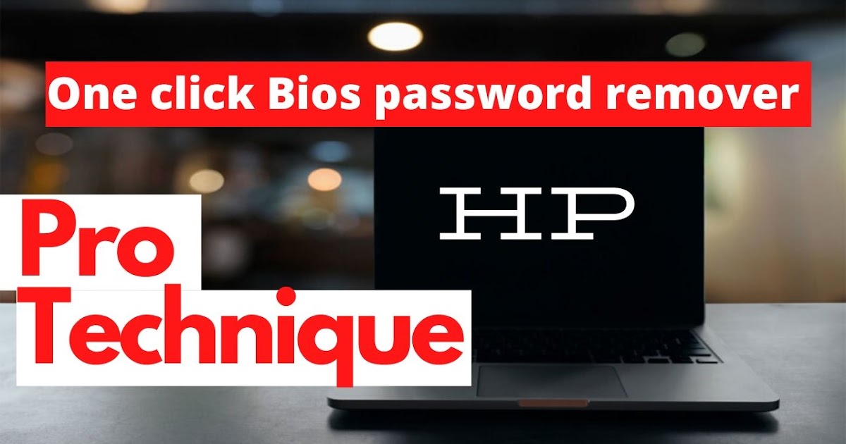 Guide HP Bios Password unlocker tool Reset / Remove BIOS Password