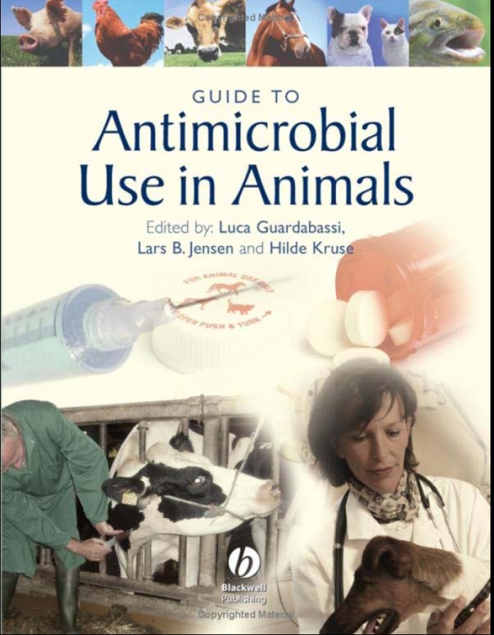 Guide to Antimicrobial Use in Animals Guide to Antimicrobial Use in Animals