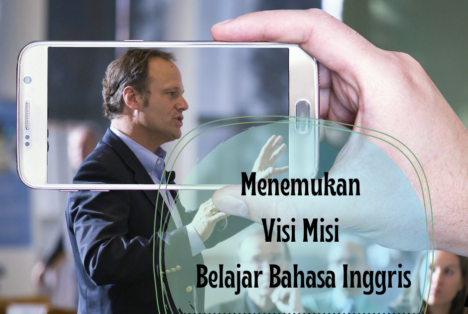 My Life Is My Story: Menemukan Visi Misi Belajar Bahasa Inggris