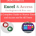 Microsoft Excel & Access For Beginners & Pros. 2021: A Complete Guide to Master Excel and Access 365 for All Users