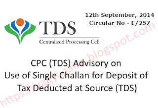 CPC (TDS) Advisory on Use of Single Challan for TDS payment CPC (TDS) Advisory on Use of Single Challan for TDS Payment