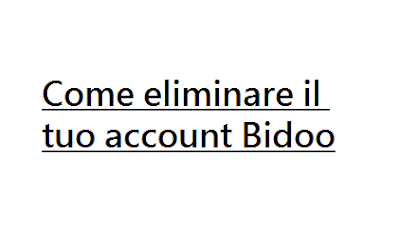 Come eliminare il tuo account Bidoo Come eliminare il tuo account Bidoo