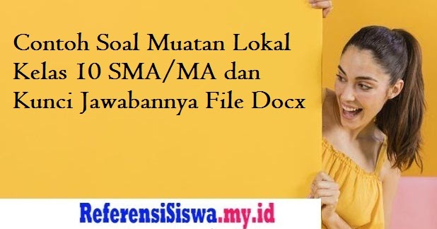 Contoh Soal Muatan Lokal Kelas 10 Sma Ma Dan Kunci Jawabannya File Docx Informasi Dunia Pendididkan