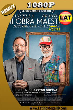 Mi Obra Maestra (2018) Latino HD BDRemux 1080P (2018)