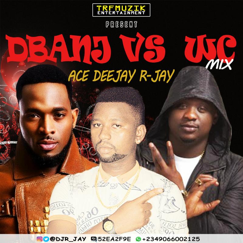 Dj R-Jay - Dbanj Vs Wande Coal Mix | Nigerian Mixtape