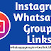 500+ Instagram WhatsApp Group Links Join List For Followers