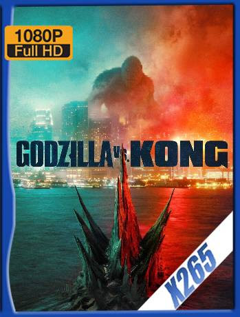 Godzilla vs. Kong (2021) HMAX WEB-DL 1080p x265 Latino [GoogleDrive] Ivan092