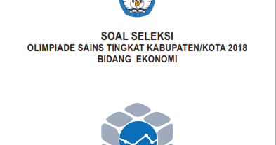 Donwload Soal Osn Ekonomi Tingkat Kabupaten Kota Tahun 2018 Pdf Juara Pendidikan