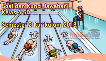 Soal Pjok Kelas 4 Sd Mi K13 Semester 2 Dan Kunci Jawaban Pendidikanterkini