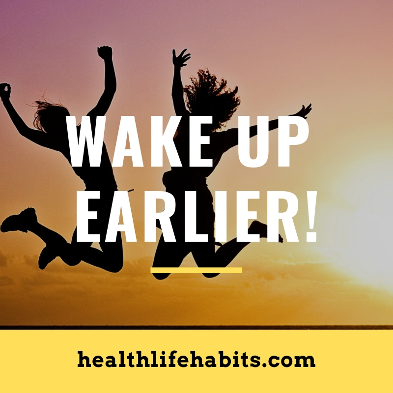 How to wake up early