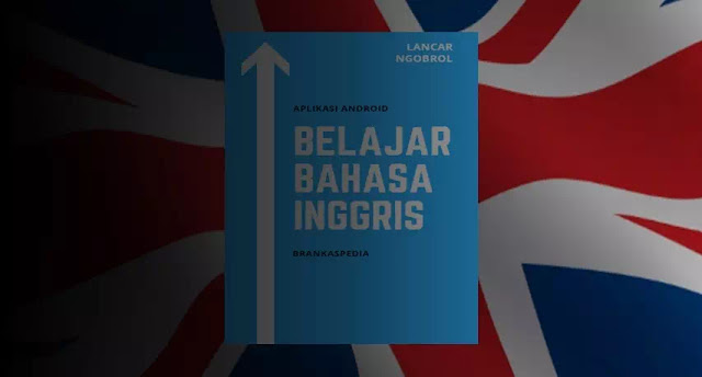 10 Aplikasi Belajar Bahasa Inggris Terbaik untuk Android - Brankaspedia