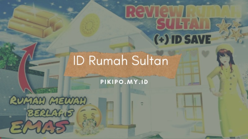 ID Rumah Sultan Di Sakura School Simulator