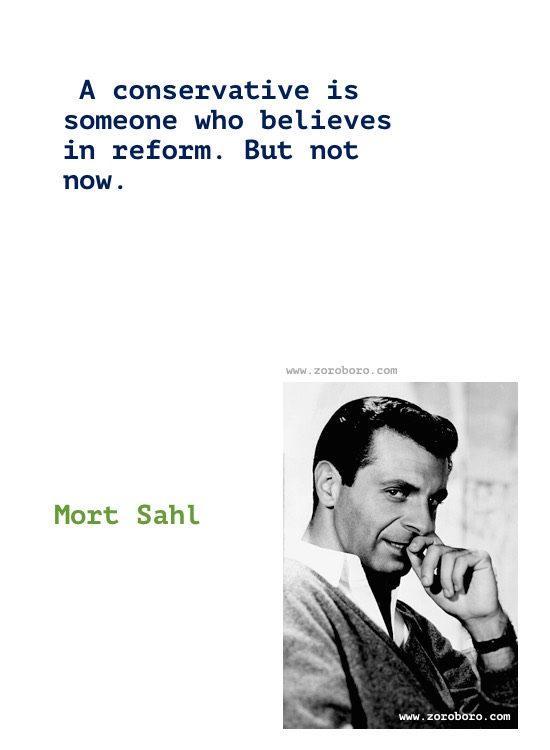 Mort Sahl Quotes. Mort Sahl (Comedian), Mort Sahl Funny, Politics, America, People Quotes, Mort Sahl Quotes