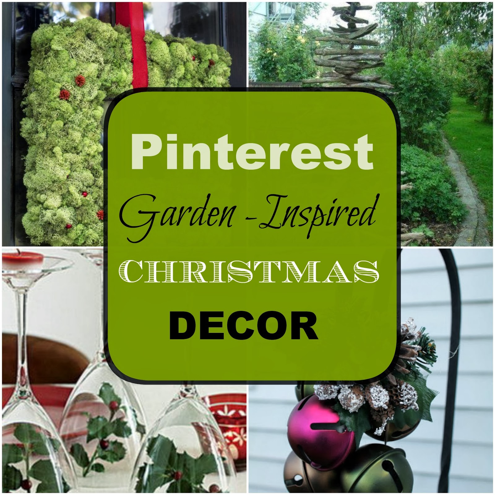 Livin' In The Green: Pinterest Garden Inspired Christmas ...