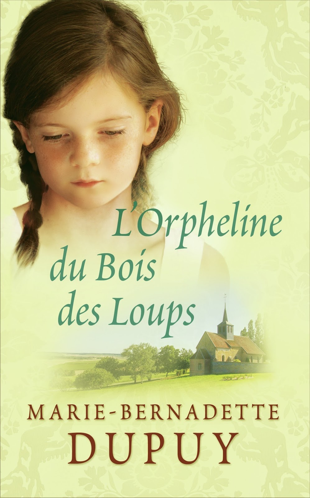Les livres de Zélie [Chroinque]L'orpheline du bois des loups de MarieBernadette Dupuy