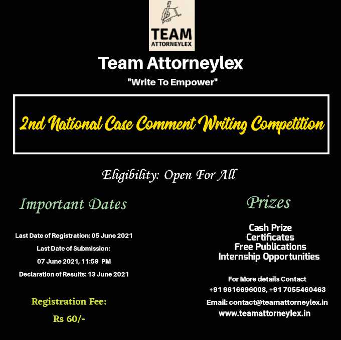 2nd National Case Comment Writing Competition Organised by Team Attorneylex: Register by 5th June