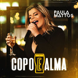 Baixar o EP Copo e alma - Paula Mattos 2019 Baixar EP Copo e alma - Paula Mattos 2019 Grátis