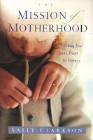 https://www.christianbook.com/the-mission-of-motherhood/sally-clarkson/9781578565818/pd/65812