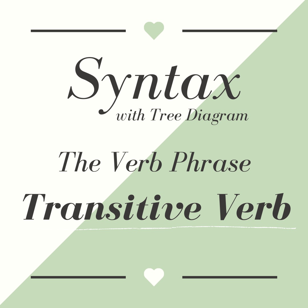 Syntax and Tree Diagram Transitive Verb