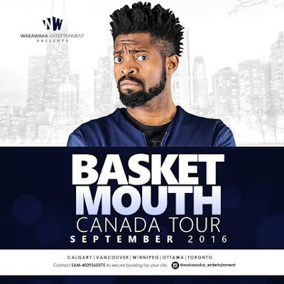 Basketmouth & Wakawaka Entertainment Announces New Canada Tour Dates