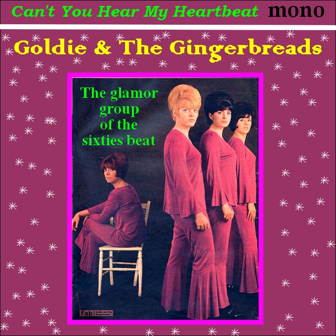 Sixties Beat Goldie And The Gingerbreads Can T You Hear My Heartbeat Rare Sixties Ep