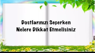 Dostlarınızı Seçerken Nelere Dikkat Edersiniz