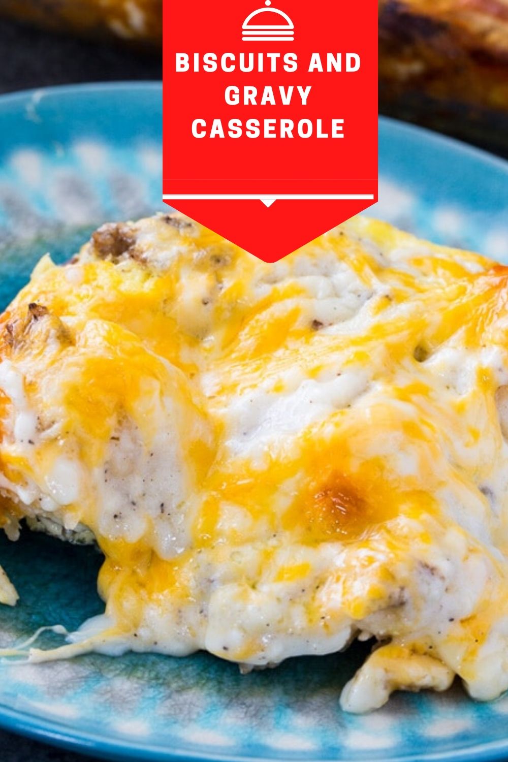 Biscuits and Gravy Casserole