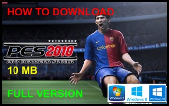HOW TO DOWNLOAD PES 2010 HIGHLY COMPRESSED FOR 10MB
