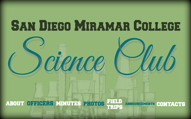 San Diego Miramar College Science Club FIELD TRIPS