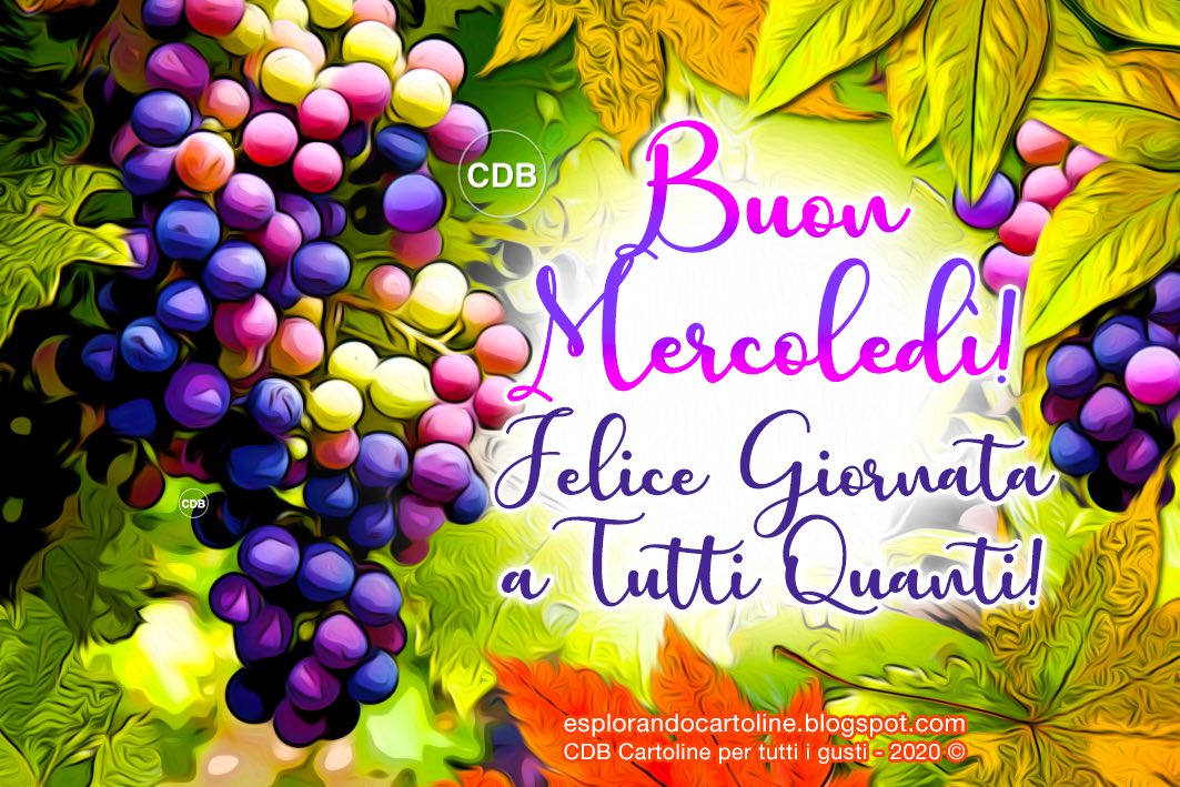 Esplorando Cartoline CDB: Cartolina 🍇🍇 BUON MERCOLEDI'! Felice Giornata a  Tutti! Con Immagine di Grappoli di Uva Rossa e Foglie Autunnali. Da  Scaricare o Condividere Gratis.