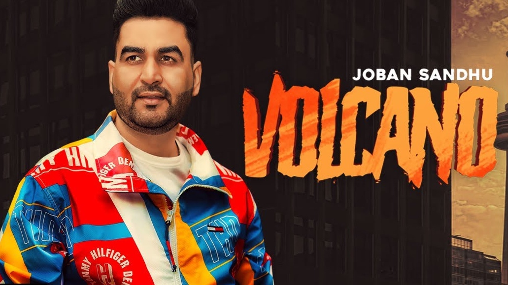 Volcano Lyrics – Joban Sandhu