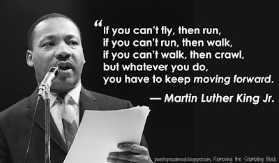 MLK quote - keep moving forward; Removing the Stumbling Block