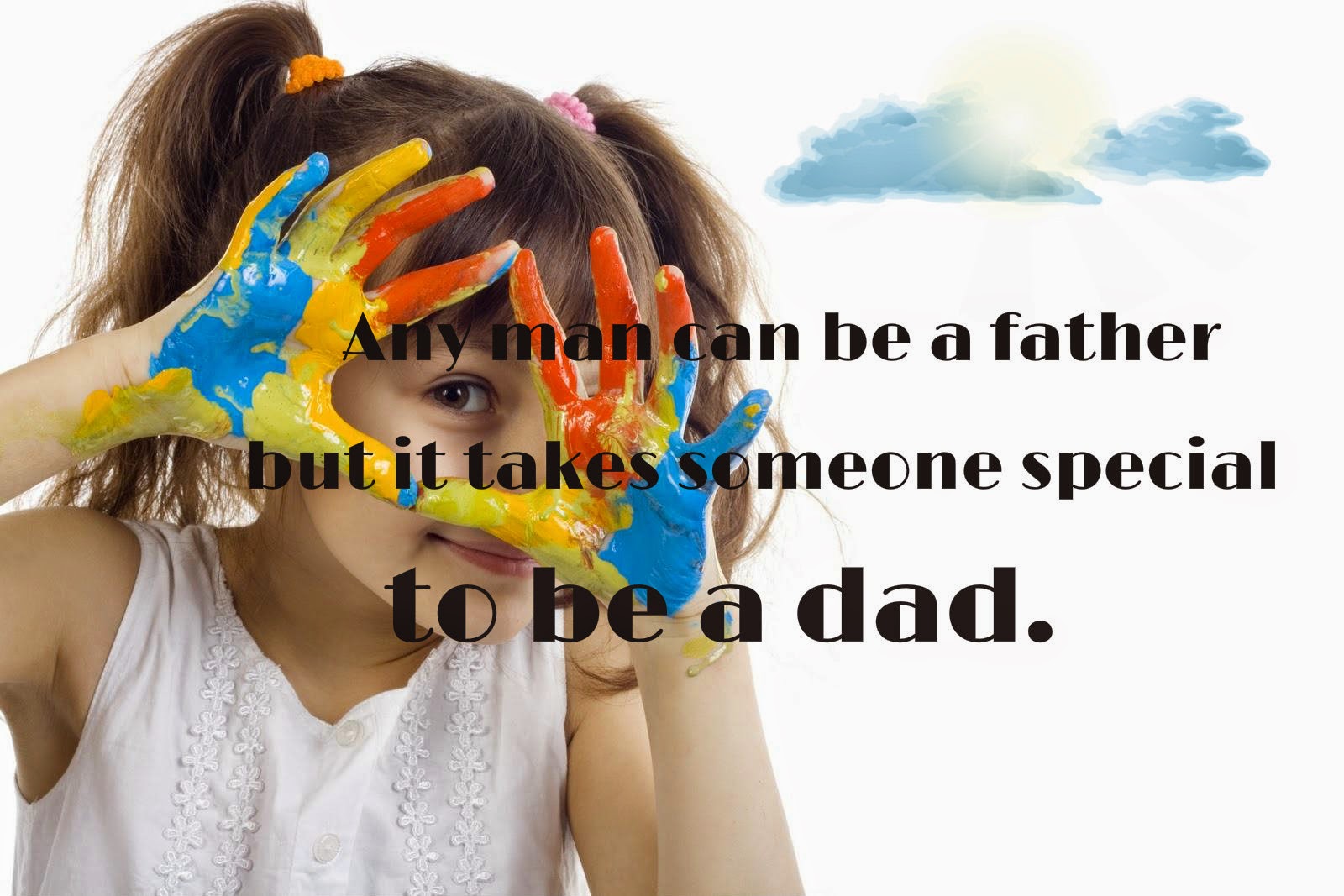 Anne Geddes, Father's day, Inspirational quotes and motivational quotes, Self Determination, Family Quotes, Quote of the day, Celebration Quotes,