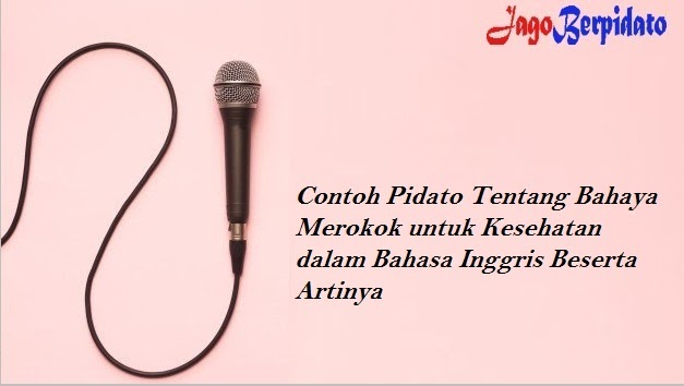 Contoh Pidato Tentang Bahaya Merokok untuk Kesehatan dalam