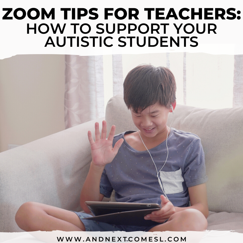 Zoom Tips for Teachers 8 Ways to Support & Your Autistic