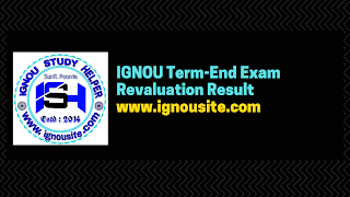 IGNOU Term-End Exam Revaluation Result