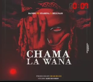  AUDIO | Bando Ft Stamina & Billnass - Chama La Wana MP3 Download