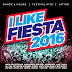 I Like Fiesta 2016 (Dance & House Festival Hits Latino)